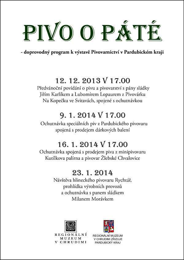Pivo o p&aacute;t&eacute; - doprovodn&yacute; program na prosinec 2013 a leden 2014 k v&yacute;stavě Pivovarnictv&iacute; v Pardubick&eacute;m kraji 