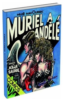 Slavn&yacute; Saudkův komiks Muriel a anděl&eacute; čekal na vyd&aacute;n&iacute; čtvrt stolet&iacute;