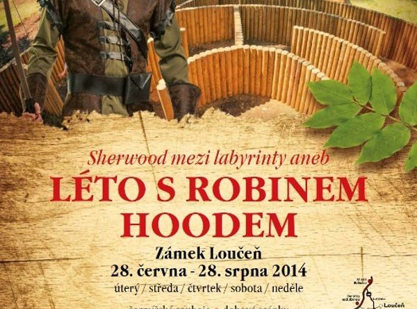 Sherwood mezi labyrinty zámku Loučeň & letní dobrodružství s Robinem Hoodem