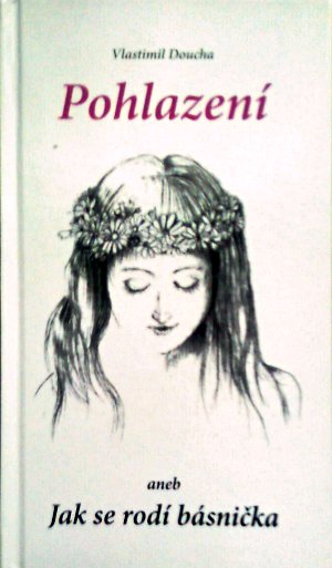 Pohlazen&iacute; aneb Jak se rod&iacute; b&aacute;snička