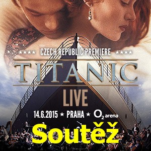 SOUTĚŽ o vstupenky na audiovizuální show TITANIC LIVE
