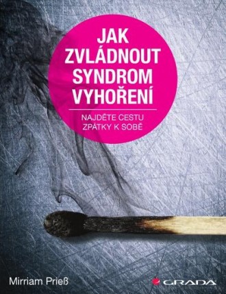 Jak zvl&aacute;dnout syndrom vyhořen&iacute;