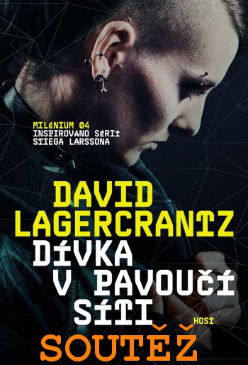 SOUTĚŽ o knihu DÍVKA V PAVOUČÍ SÍTI SOUTĚŽ o knihu DÍVKA V PAVOUČÍ SÍTI