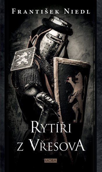 Franti&scaron;ek Niedl - Ryt&iacute;ři z Vřesova