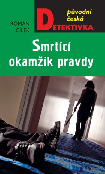 Roman C&iacute;lek - Smrt&iacute;c&iacute; okamžik pravdy