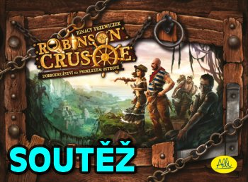 SOUTĚŽ o deskovku na prázdniny ROBINSON CRUSOE SOUTĚŽ o deskovku na prázdniny ROBINSON CRUSOE