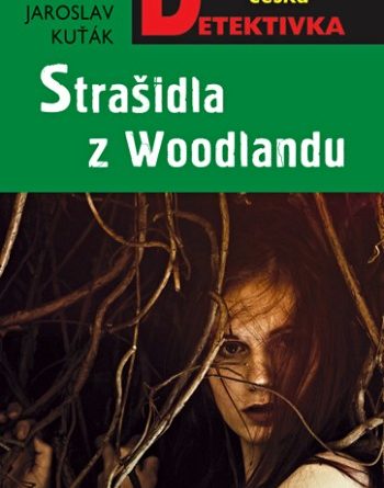 Stra&scaron;idla z Woodlandu
