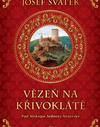 Vězeň na Křivokl&aacute;tě