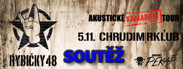 SOUTĚŽ o vstupenky na RYBIČKY 48 & PEKAŘE do R-klubu Chrudim SOUTĚŽ o vstupenky na RYBIČKY 48 & PEKAŘE do R-klubu Chrudim