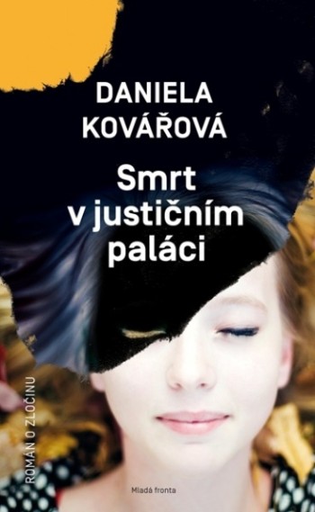 Daniela Kov&aacute;řov&aacute; - Smrt v justičn&iacute;m pal&aacute;ci