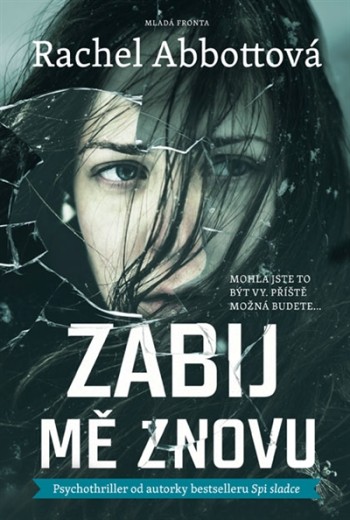 Rachel Abbott - Zabij mě znovu