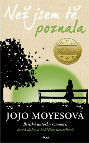 Jojo Moyes - Než jsem tě poznala