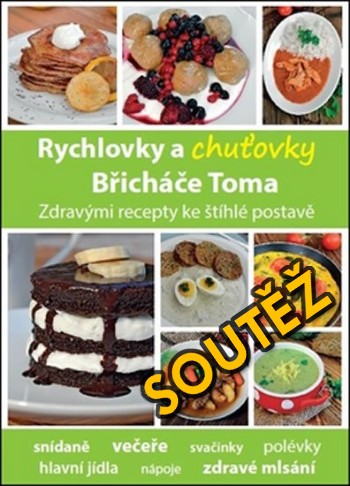 Rychlovky a chuťovky Břicháče Toma Rychlovky a chuťovky Břicháče Toma