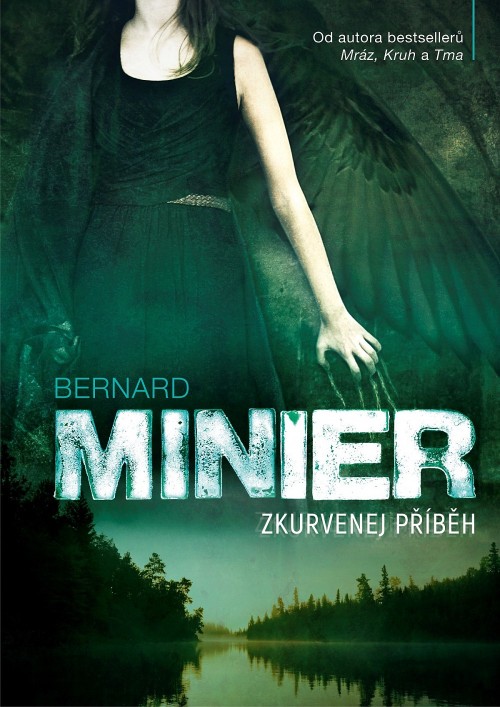 Bernard Minier - Zkurvenej př&iacute;běh