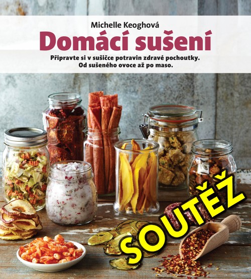SOUTĚŽ o knihu DOMÁCÍ SUŠENÍ
