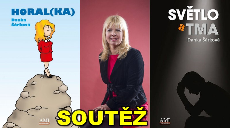 SOUTĚŽ o dvě knihy Danky Šárkové