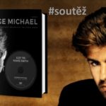 SOUTĚŽ o knihu GEORGE MICHAEL – Všemi zbožňovaný bouřlivý velikán popu