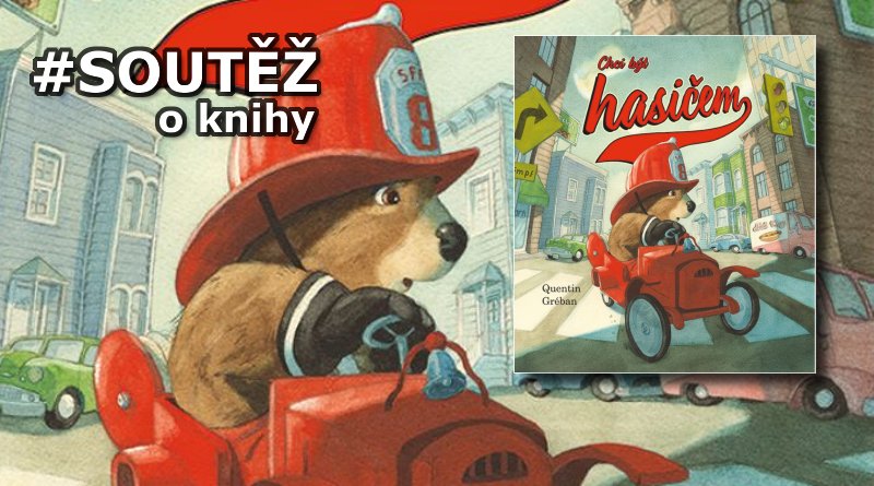 Chci být hasičem - letní soutěž o knihy