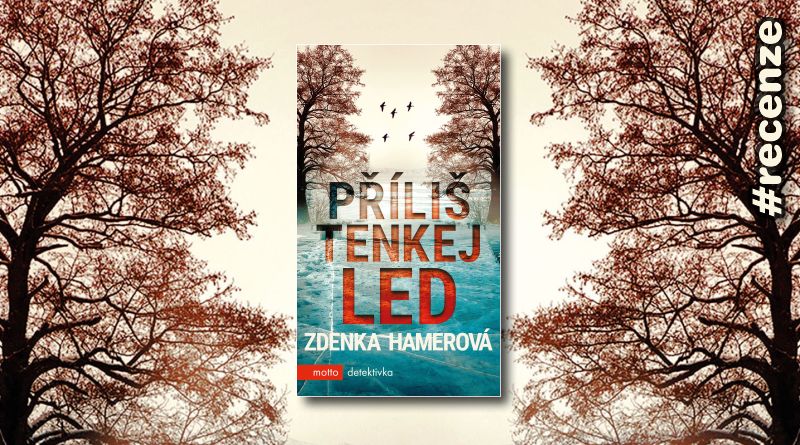 Příliš tenkej led - recenze knihy