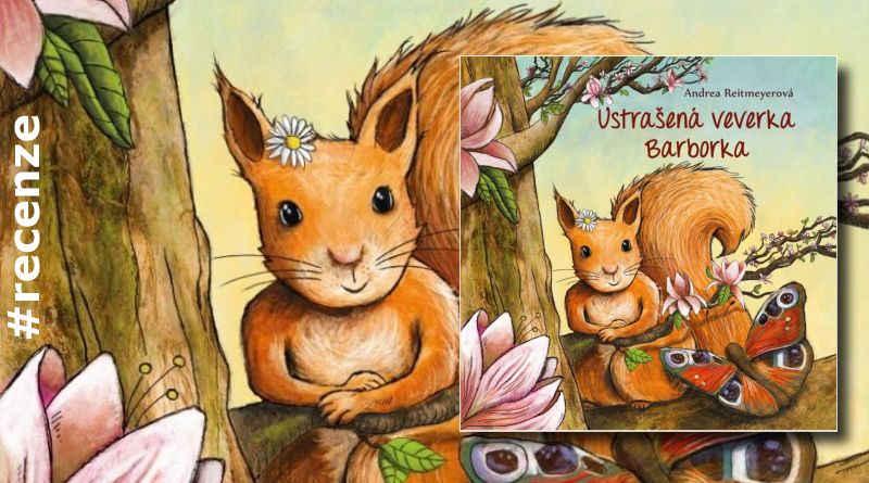 Ustrašená veverka Barborka - recenze knihy