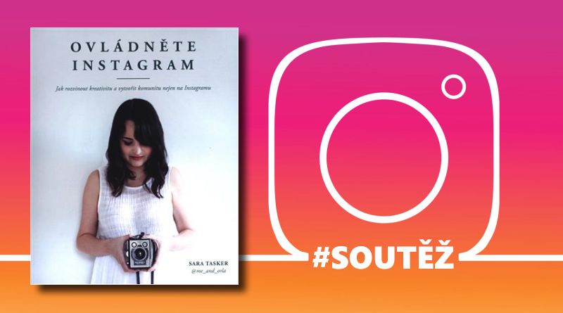 Ovládněte Instagram - soutěž o knihu