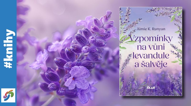 Vzpomínky na vůni levandule a šalvěje