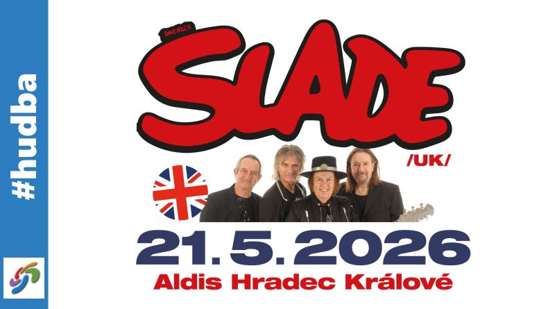 Slade - Hradec Králové 2026